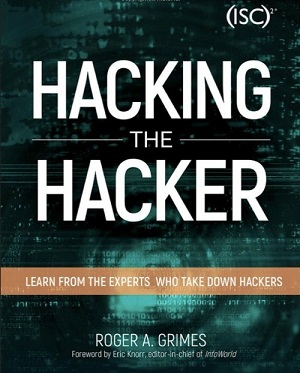 Hacking the Hacker: Learn from the Experts Who Take Down Hackers (1st Edition)