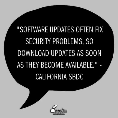 Software updates often fix security problems, so download updates as soon as they become available.